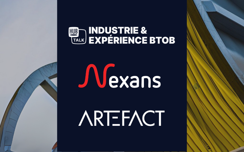 Hub Talk - Industrie & Experience BtoB, with Nexan & Artefact - Event banner