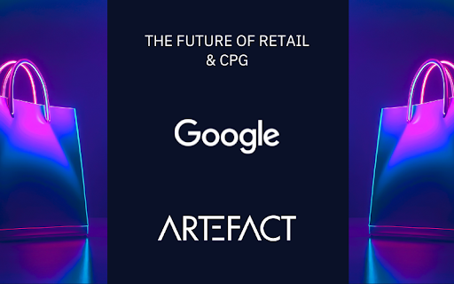 Event - the future of Retail & CPG with Google & Artefact, next April 30th in NYC